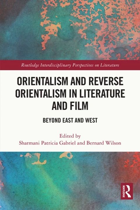 Orientalism and Reverse Orientalism in Literature and Film(Kobo/電子書)