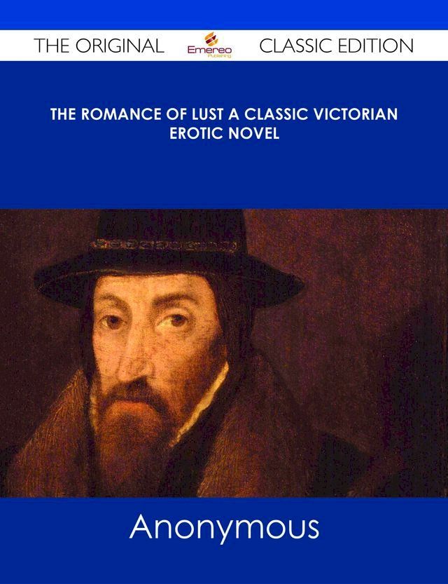  The Romance of Lust A classic Victorian erotic novel - The Original Classic Edition(Kobo/電子書)