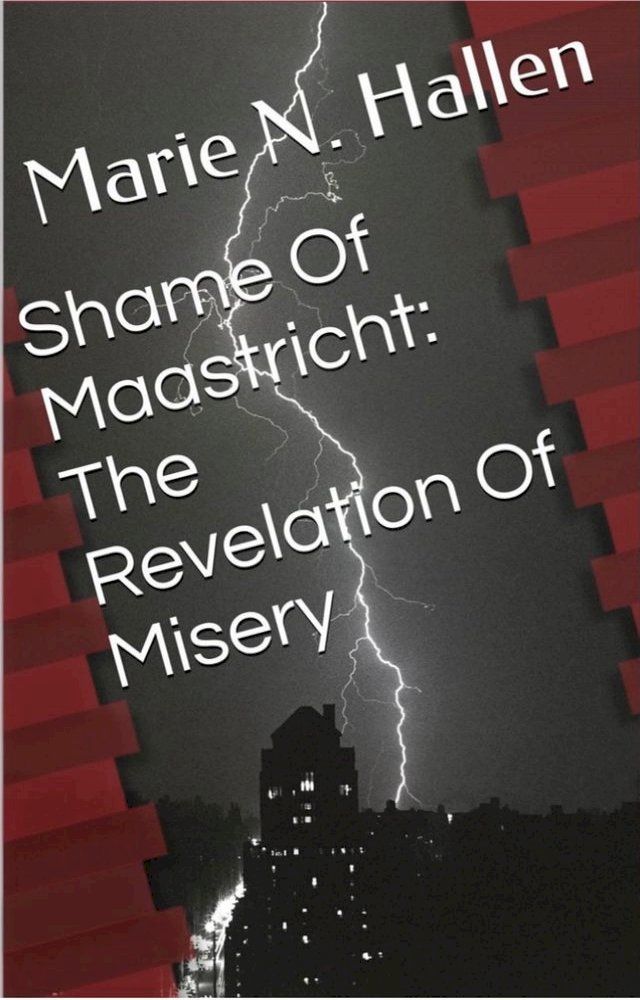  Shame Of Maastricht: The Revelation Of Misery(Kobo/電子書)