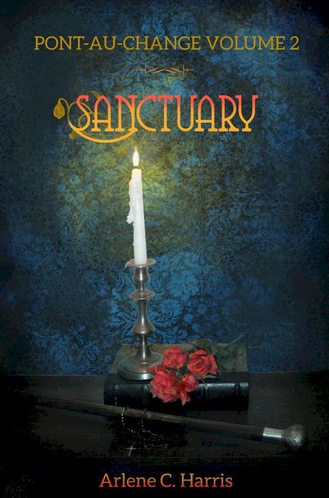 Pont-au-Change Volume II: Sanctuary(Kobo/電子書)