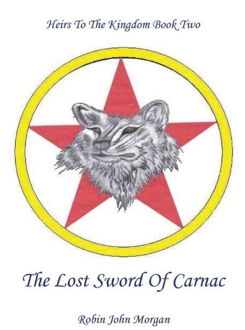 The Lost Sword Of Carnac(Kobo/電子書)