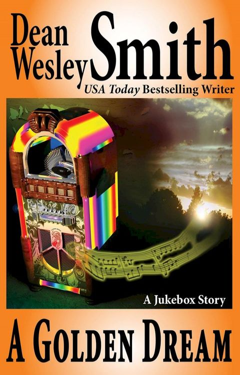 A Golden Dream: A Jukebox Story(Kobo/電子書)