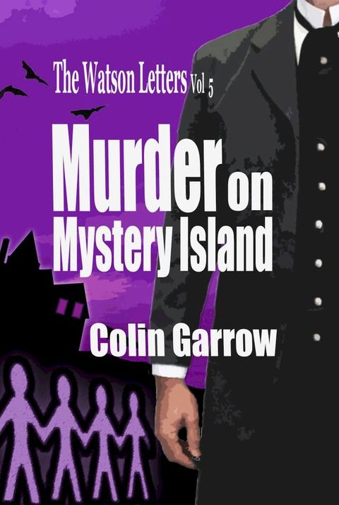 The Watson Letters: Volume 5: Murder on Mystery Island(Kobo/電子書)