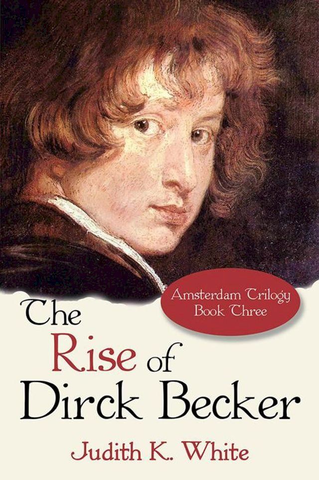  The Rise of Dirck Becker(Kobo/電子書)