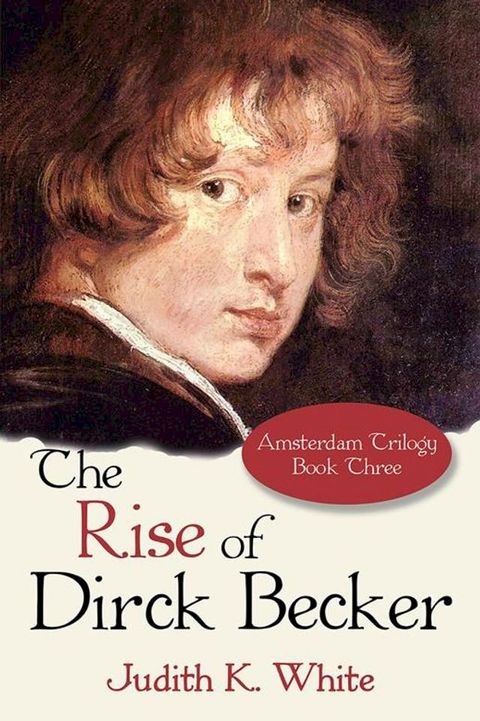 The Rise of Dirck Becker(Kobo/電子書)