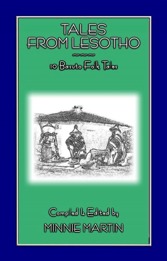  Folklore and Tales from Lesotho - 10 tales and stories from Basutoland(Kobo/電子書)