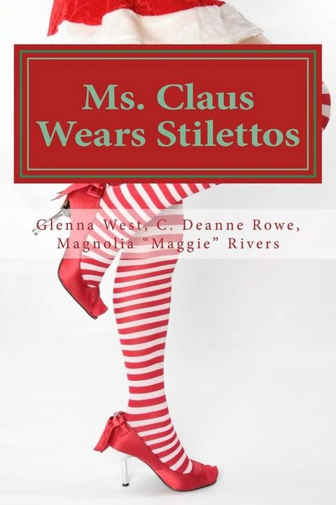 Ms. Claus Wears Stilettos(Kobo/電子書)