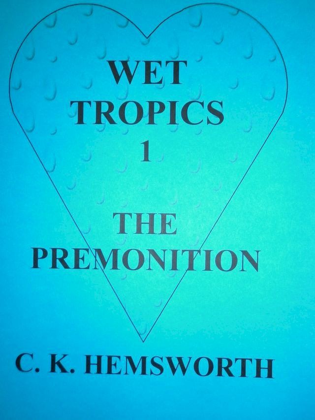  The Premonition / Wet Tropics 1(Kobo/電子書)