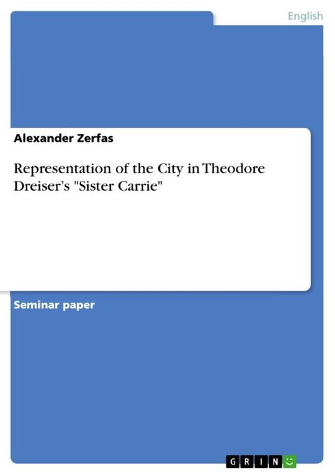 Representation of the City in Theodore Dreiser's 'Sister Carrie'(Kobo/電子書)