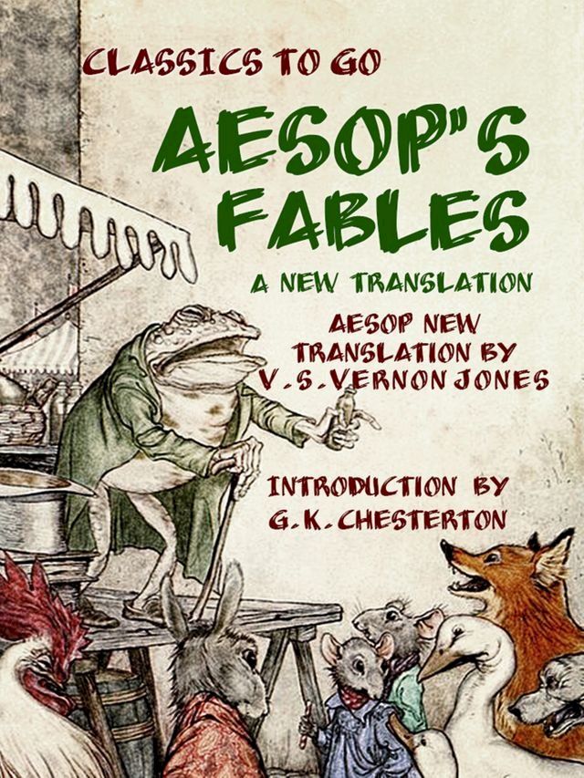  Aesop's Fables A New Translation by V. S. Vernon Jones Introduction by G. K. Chesterton(Kobo/電子書)