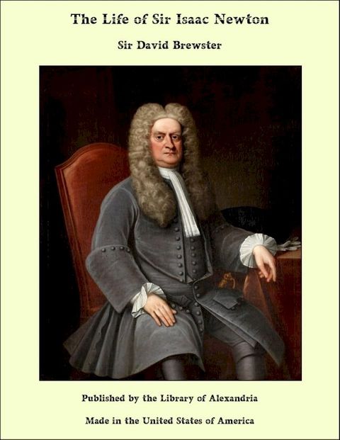 The Life of Sir Isaac Newton(Kobo/電子書)