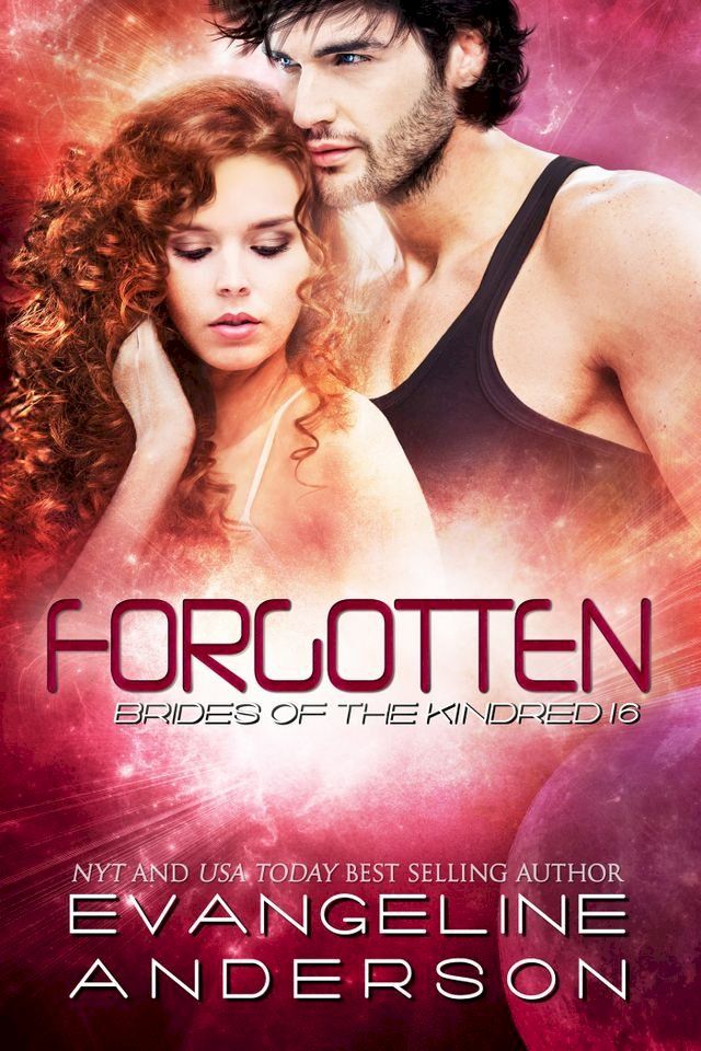  Forgotten...Book 16 in the Brides of the Kindred Series(Kobo/電子書)