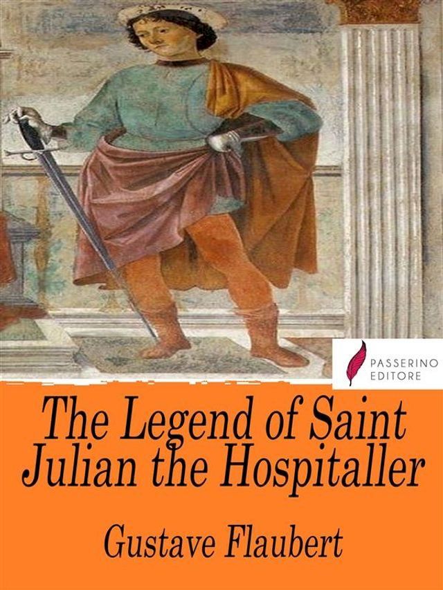  The Legend of Saint Julian the Hospitaller(Kobo/電子書)