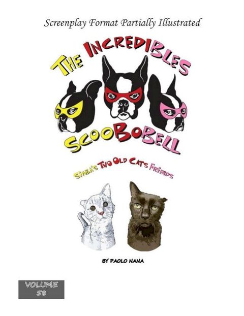 The Incredibles Scoobobell Simba's Two Old Cats Friends(Kobo/電子書)