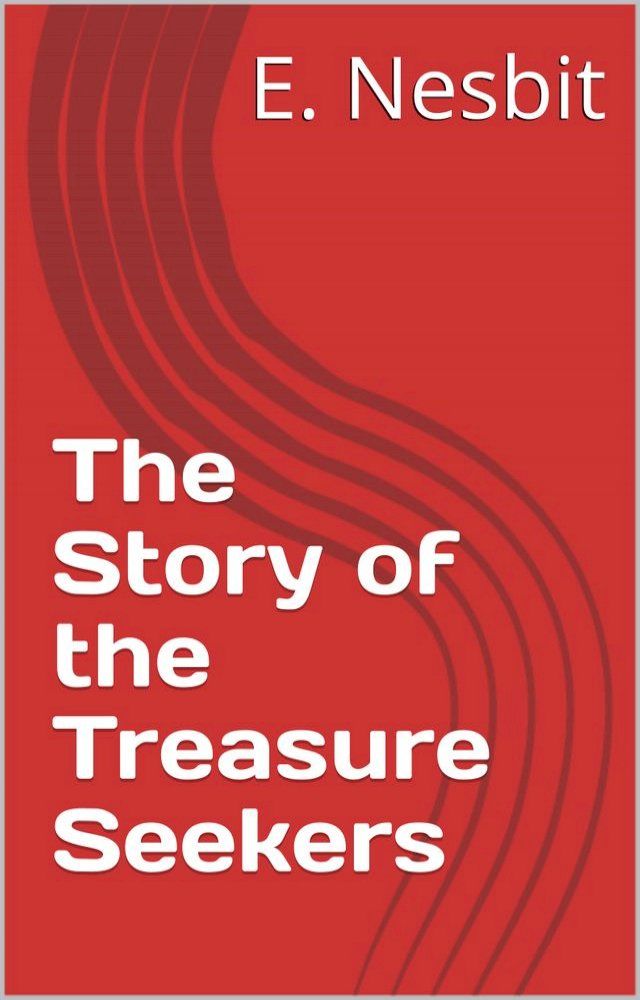  The Story of the Treasure Seekers(Kobo/電子書)