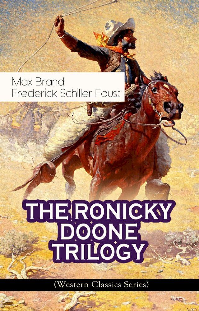  THE RONICKY DOONE TRILOGY (Western Classics Series)(Kobo/電子書)