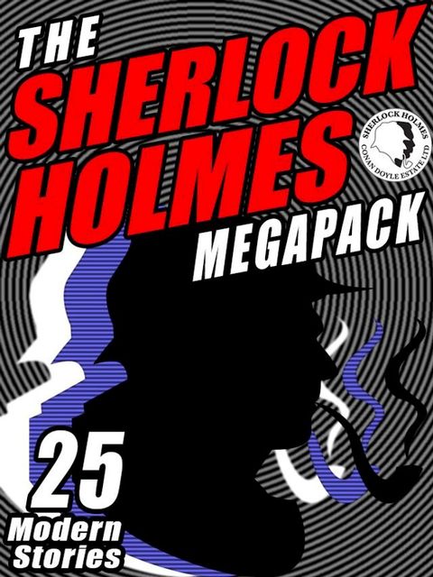 The Sherlock Holmes Megapack: 25 Modern Tales by Masters(Kobo/電子書)