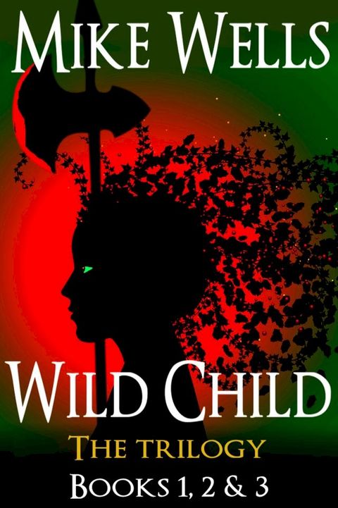 Wild Child, Books 1, 2 & 3(Kobo/電子書)