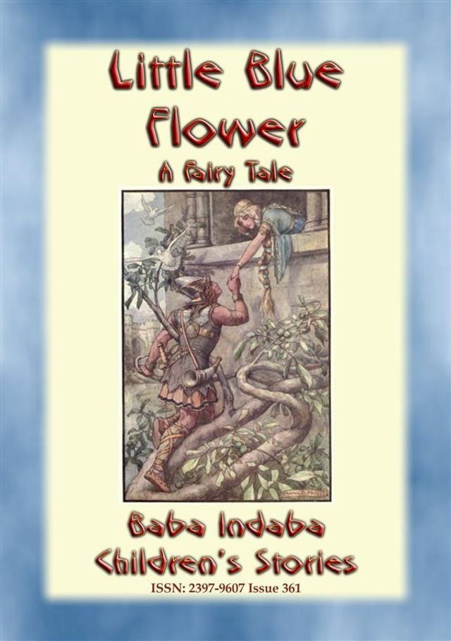  LITTLE BLUE FLOWER - A Fairy Tale Love Story for Children(Kobo/電子書)