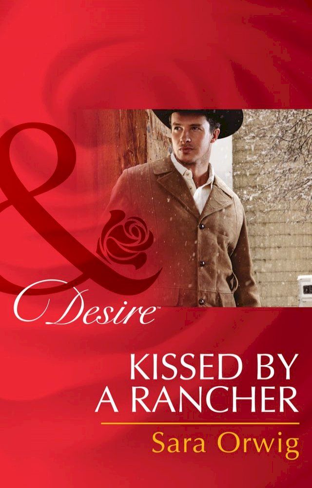  Kissed by a Rancher (Lone Star Legends, Book 4) (Mills & Boon Desire)(Kobo/電子書)