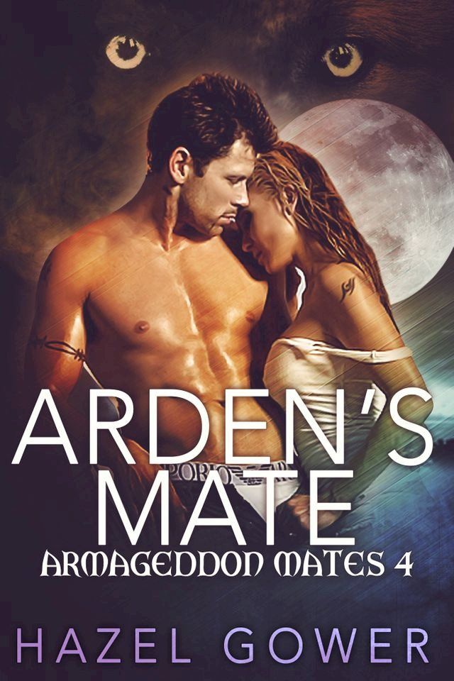  Arden's Mate Armageddon Mates Book 4(Kobo/電子書)