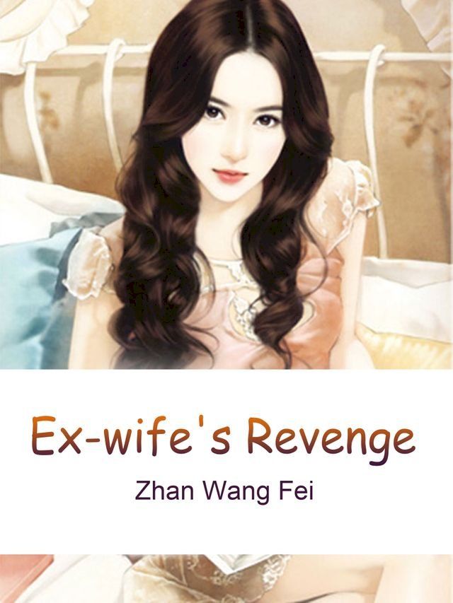  Ex-wife's Revenge(Kobo/電子書)