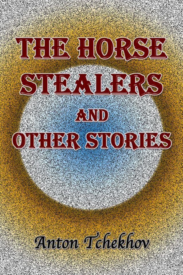  The Horse Stealers and Other Stories(Kobo/電子書)