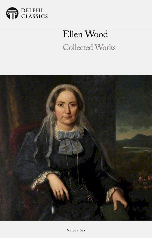  Collected Works of Ellen Wood (Delphi Classics)(Kobo/電子書)