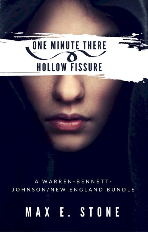 One Minute There ~ Hollow Fissure: A Warren-Bennett-Johnson/New England Bundle(Kobo/電子書)