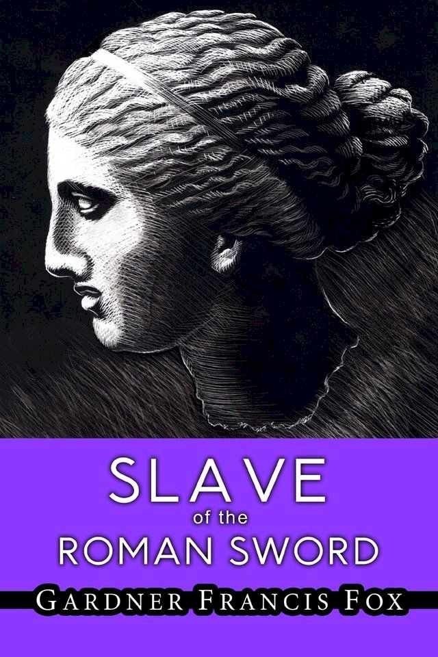  Slave of the Roman Sword(Kobo/電子書)