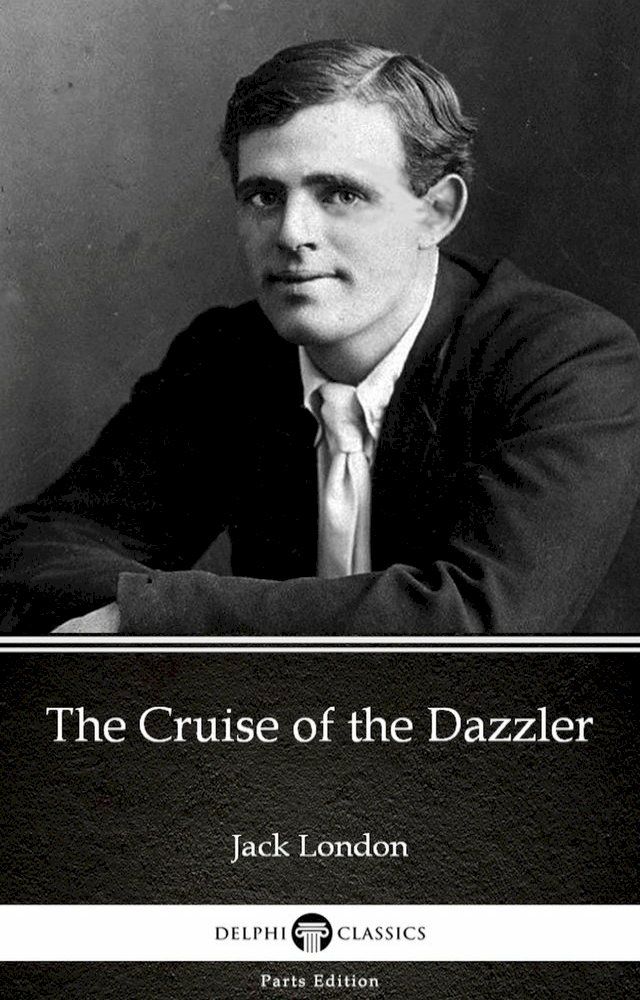  The Cruise of the Dazzler by Jack London (Illustrated)(Kobo/電子書)