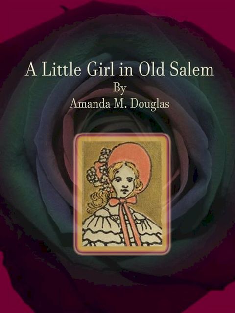 A Little Girl in Old Salem(Kobo/電子書)