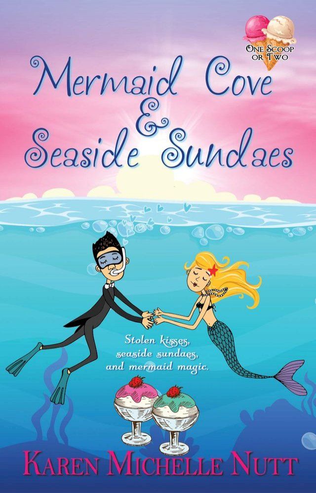  Mermaid Cove and Seaside Sundaes(Kobo/電子書)