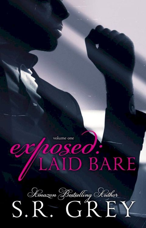 Exposed: Laid Bare #1(Kobo/電子書)