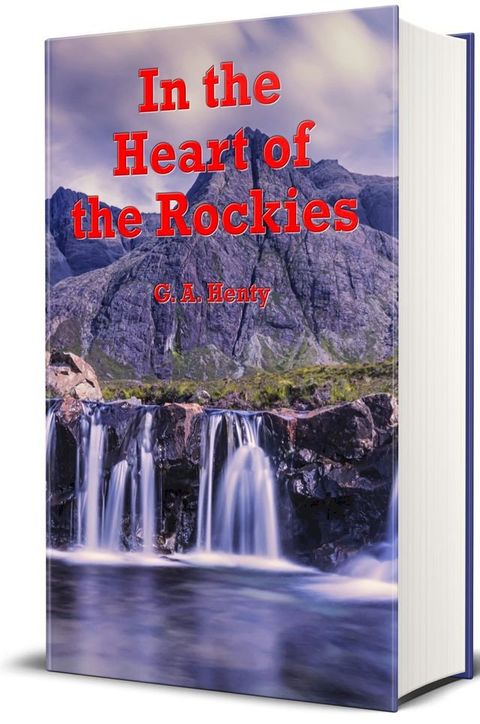 In the Heart of the Rockies (Illustrated)(Kobo/電子書)