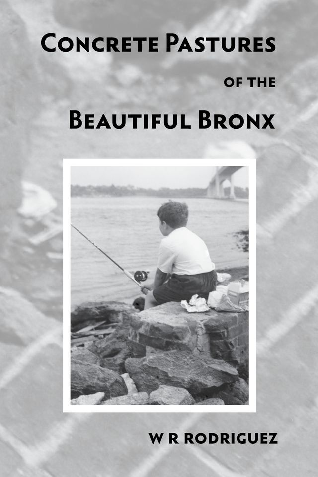  Concrete Pastures of the Beautiful Bronx(Kobo/電子書)