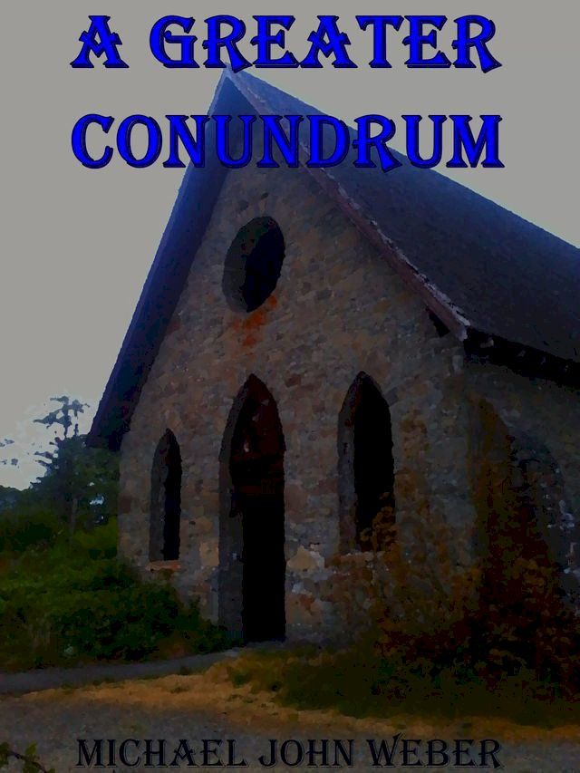  A Greater Conundrum(Kobo/電子書)