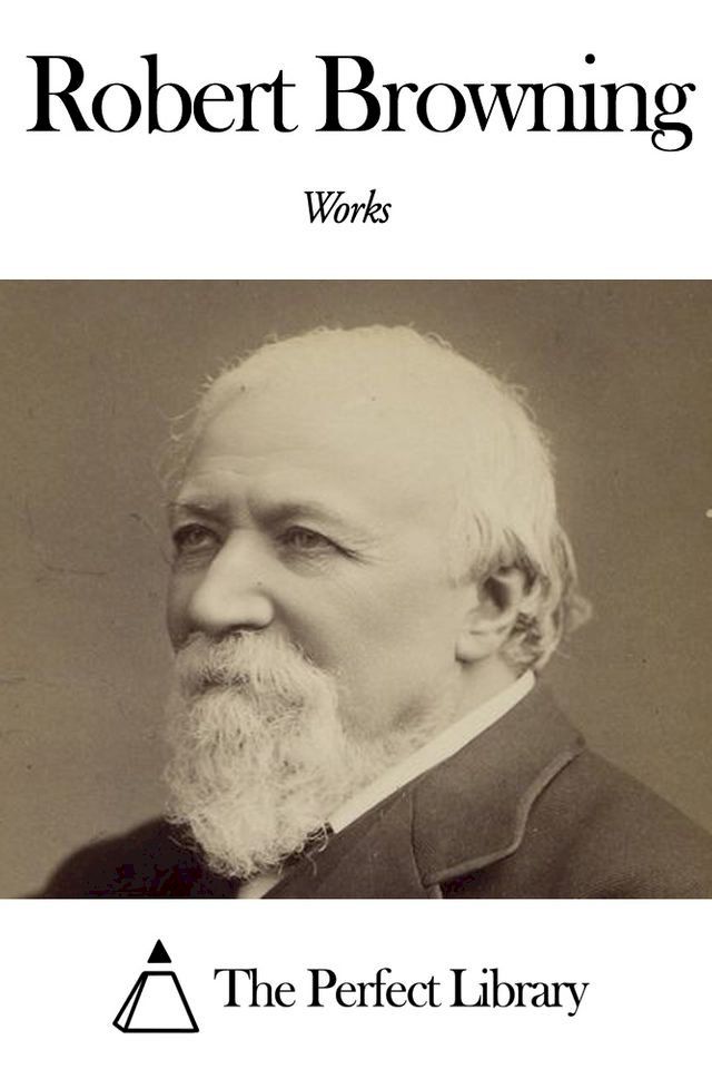  Works of Robert Browning(Kobo/電子書)