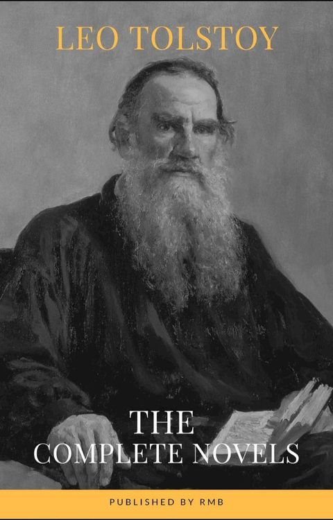 Leo Tolstoy: The Complete Novels and Novellas(Kobo/電子書)