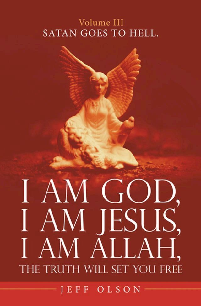  I Am God, I Am Jesus, I Am Allah, the Truth Will Set You Free.(Kobo/電子書)