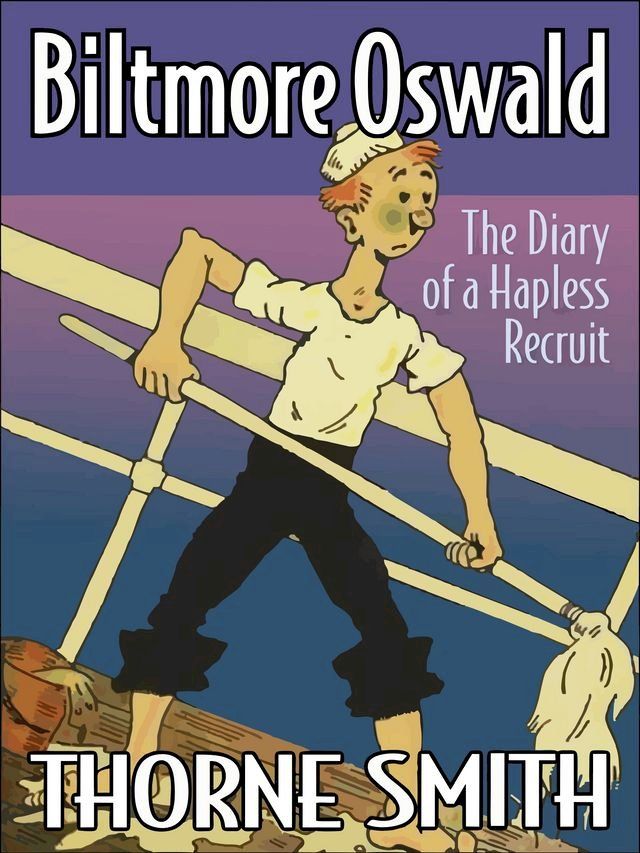  Biltmore Oswald: The Diary of a Hapless Recruit(Kobo/電子書)