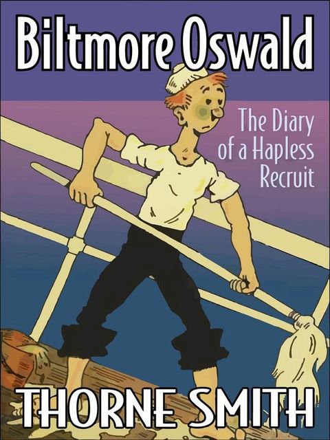 Biltmore Oswald: The Diary of a Hapless Recruit(Kobo/電子書)