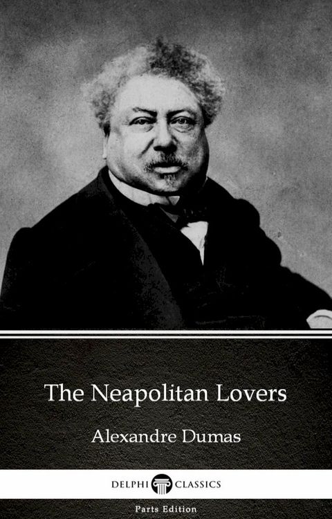 The Neapolitan Lovers by Alexandre Dumas (Illustrated)(Kobo/電子書)