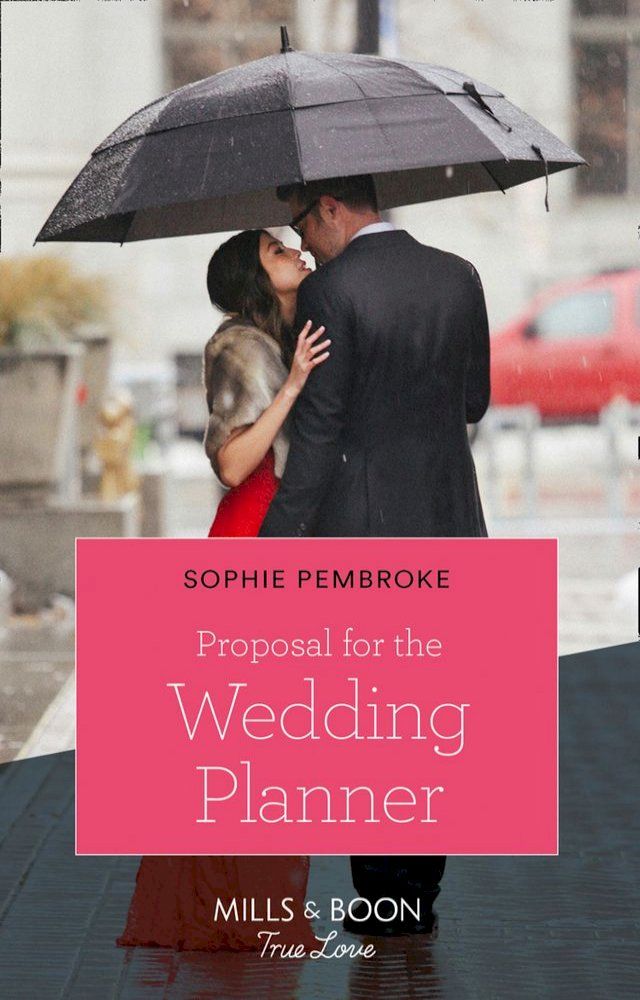  Proposal For The Wedding Planner (Wedding of the Year, Book 2) (Mills & Boon Cherish)(Kobo/電子書)