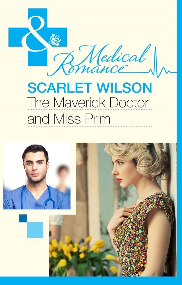  The Maverick Doctor and Miss Prim (Rebels with a Cause, Book 1) (Mills & Boon Medical)(Kobo/電子書)