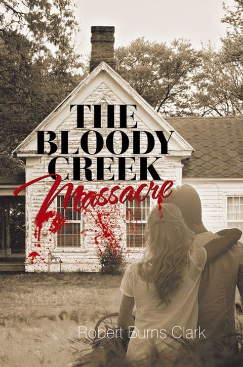 The Bloody Creek Massacre(Kobo/電子書)