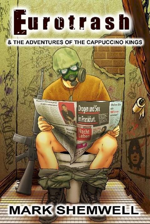 Eurotrash and the Adventures of the Cappuccino Kings(Kobo/電子書)