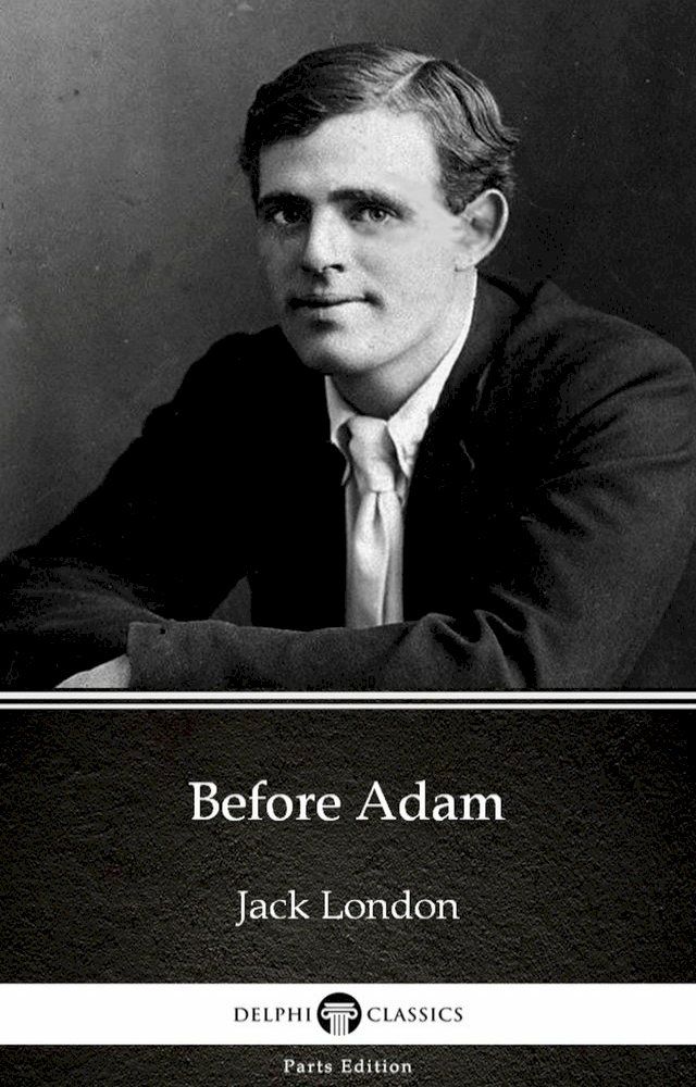  Before Adam by Jack London (Illustrated)(Kobo/電子書)