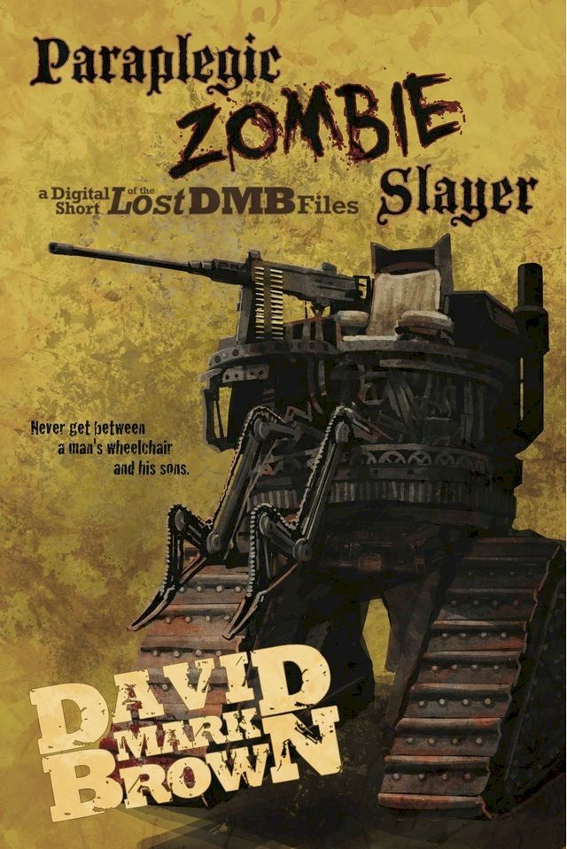  Paraplegic Zombie Slayer (Lost DMB Files)(Kobo/電子書)