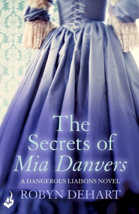 The Secrets of Mia Danvers: Dangerous Liaisons Book 1 (A gripping Victorian mystery romance)(Kobo/電子書)